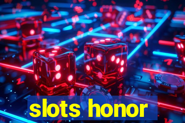 slots honor